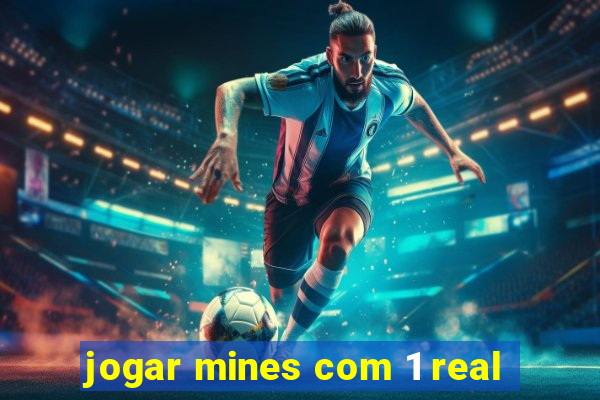 jogar mines com 1 real