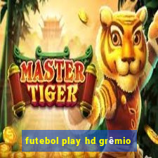 futebol play hd grêmio