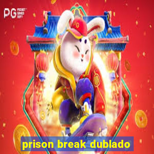 prison break dublado