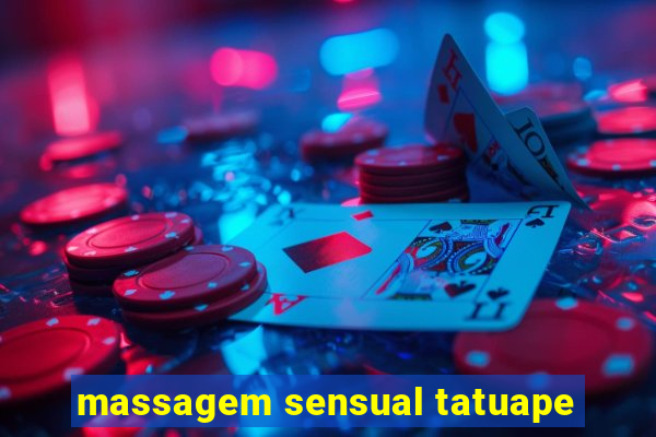 massagem sensual tatuape