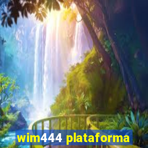 wim444 plataforma