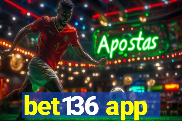 bet136 app