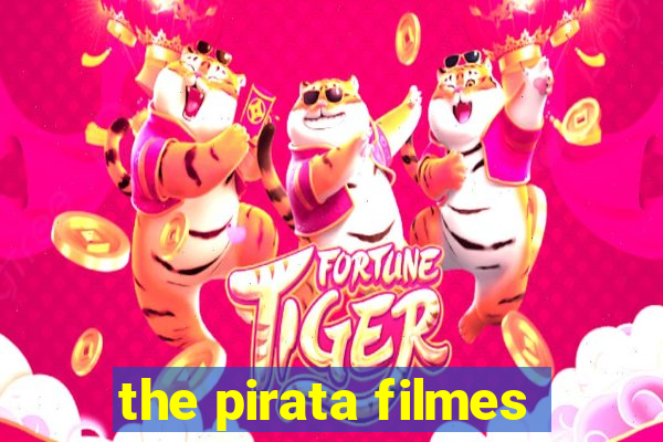 the pirata filmes