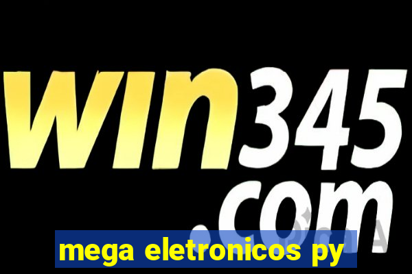 mega eletronicos py