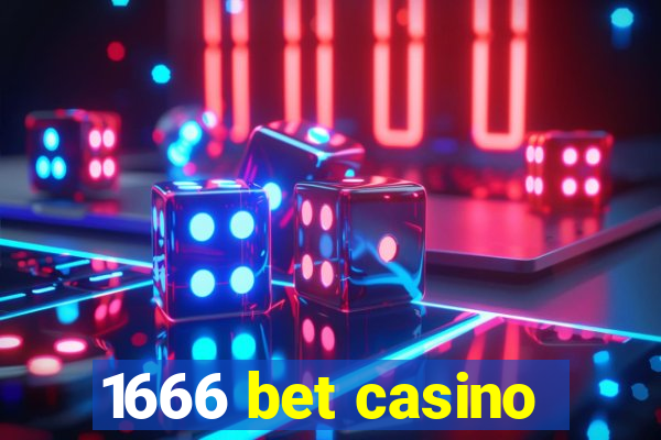 1666 bet casino