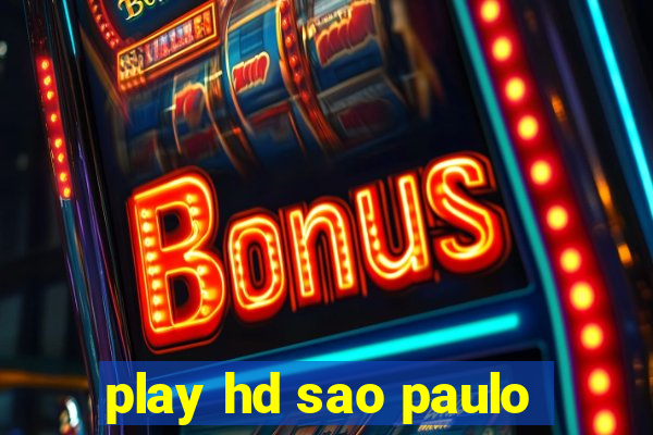 play hd sao paulo