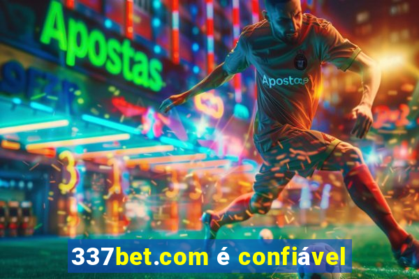 337bet.com é confiável