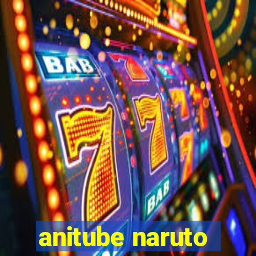 anitube naruto