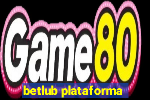 betlub plataforma