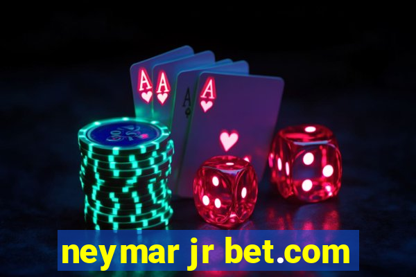 neymar jr bet.com