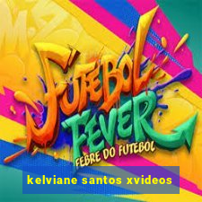 kelviane santos xvideos