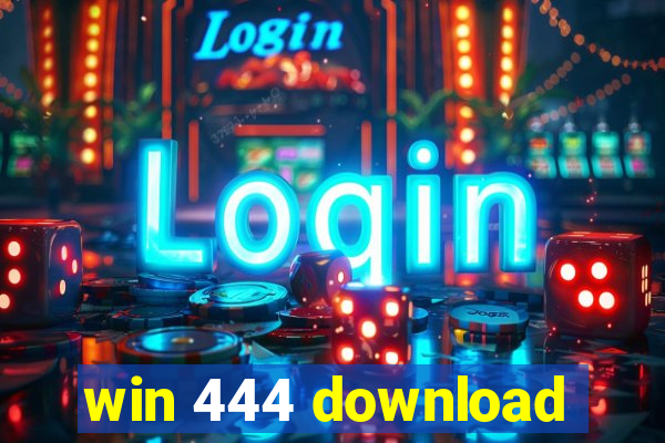 win 444 download