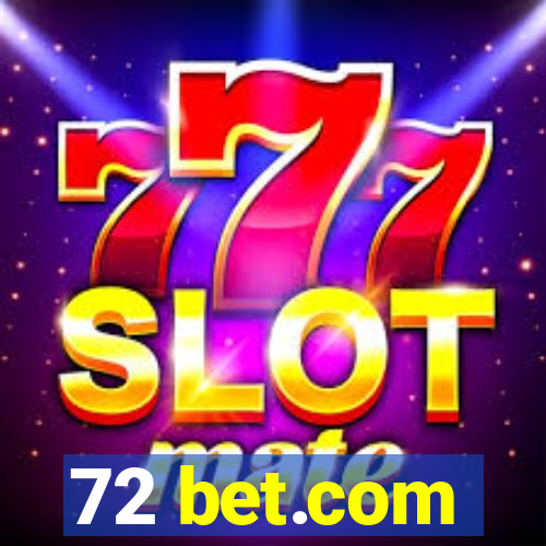 72 bet.com