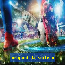 origami da sorte o que escrever