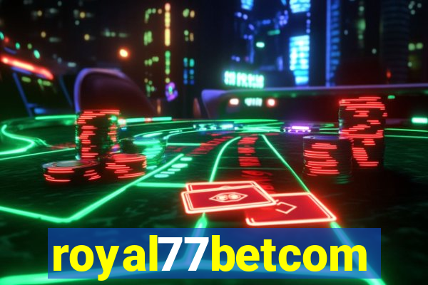 royal77betcom