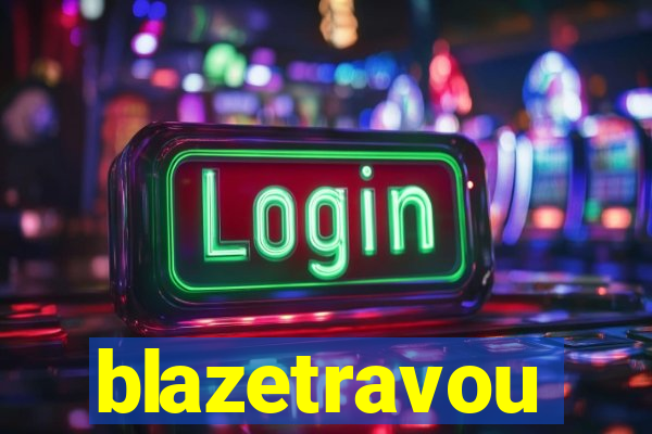 blazetravou