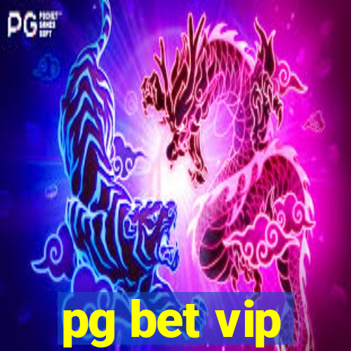 pg bet vip