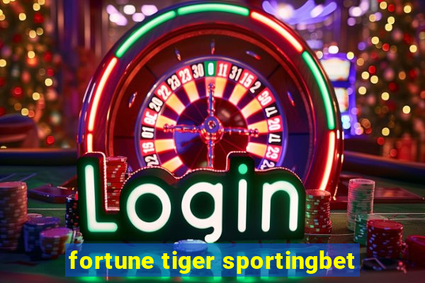 fortune tiger sportingbet