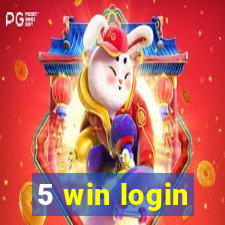 5 win login