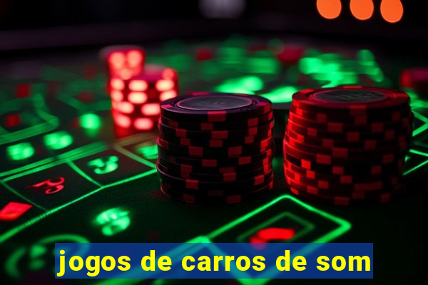 jogos de carros de som