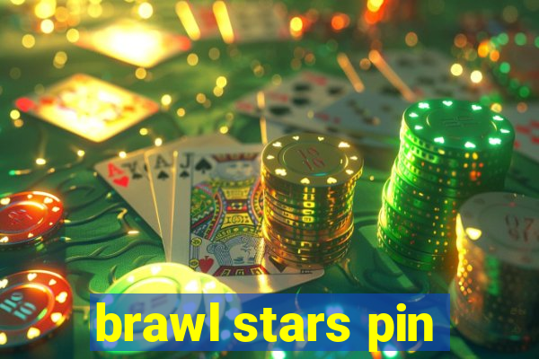 brawl stars pin