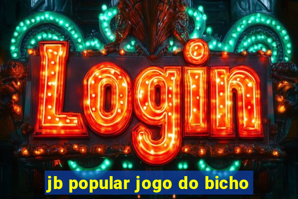 jb popular jogo do bicho