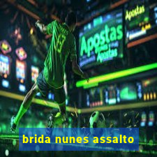 brida nunes assalto