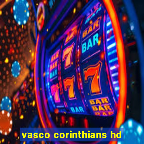 vasco corinthians hd