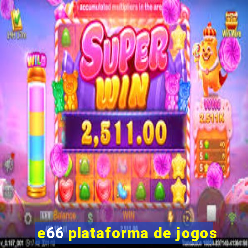 e66 plataforma de jogos