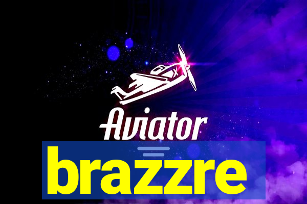 brazzre