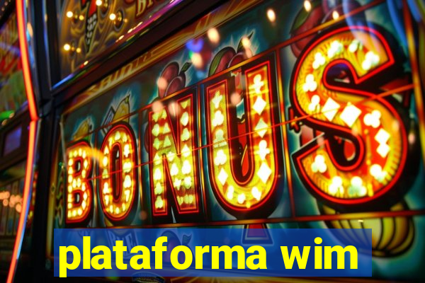 plataforma wim