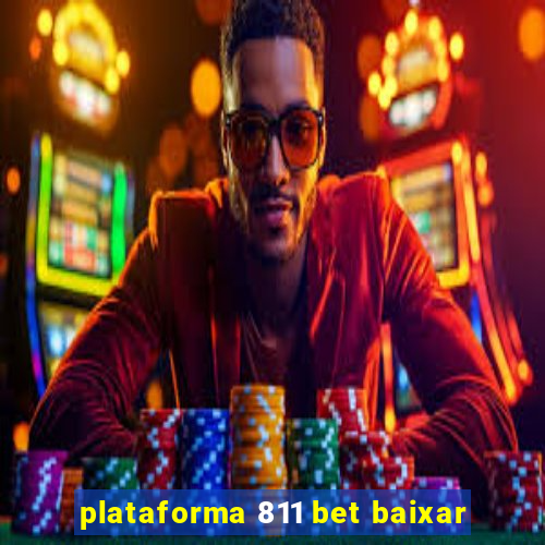 plataforma 811 bet baixar