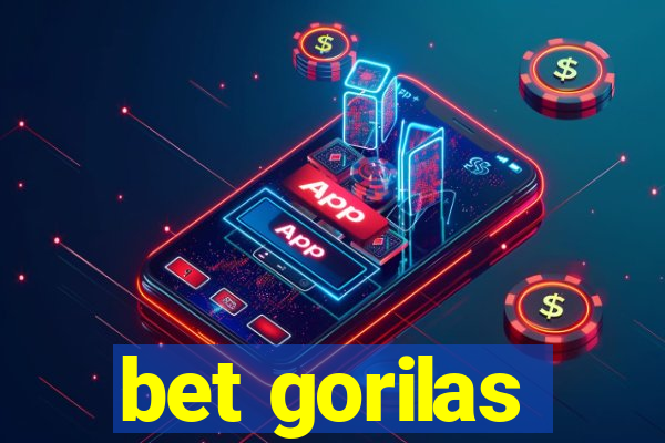 bet gorilas