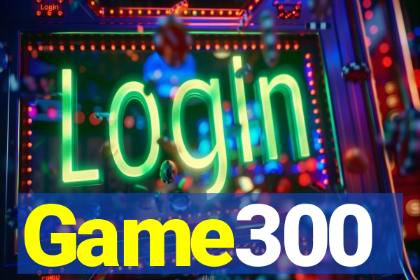 Game300