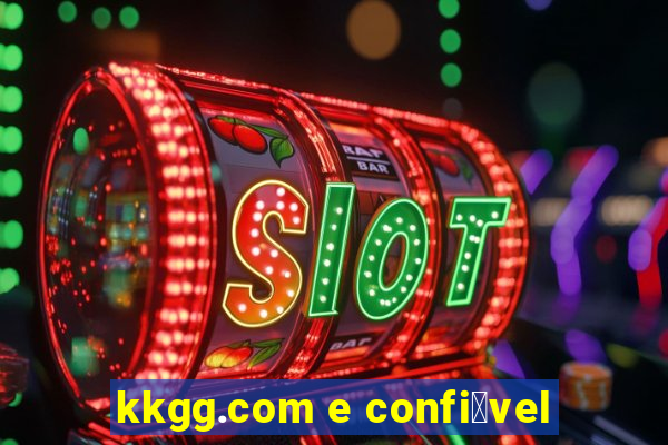 kkgg.com e confi谩vel