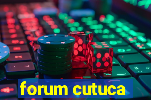 forum cutuca