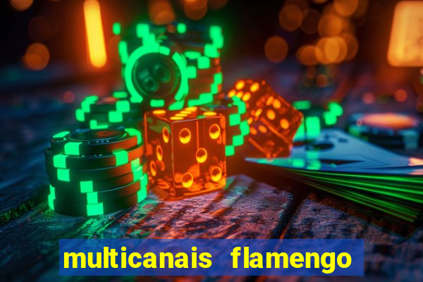 multicanais flamengo e corinthians