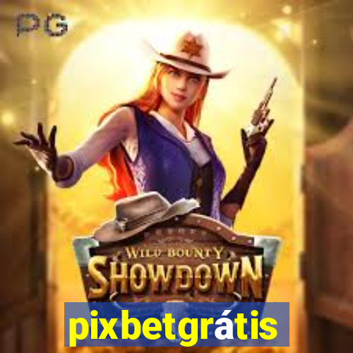 pixbetgrátis