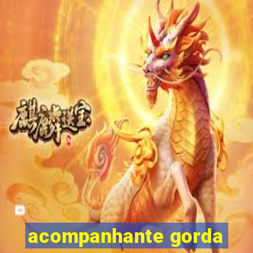 acompanhante gorda