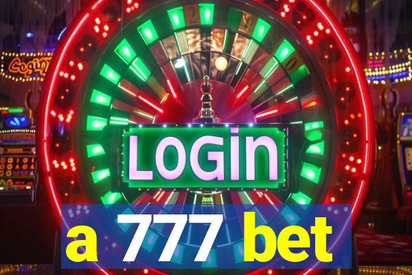 a 777 bet