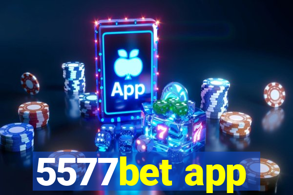 5577bet app