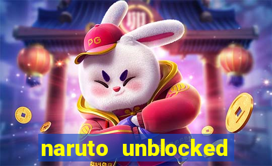 naruto unblocked games 76