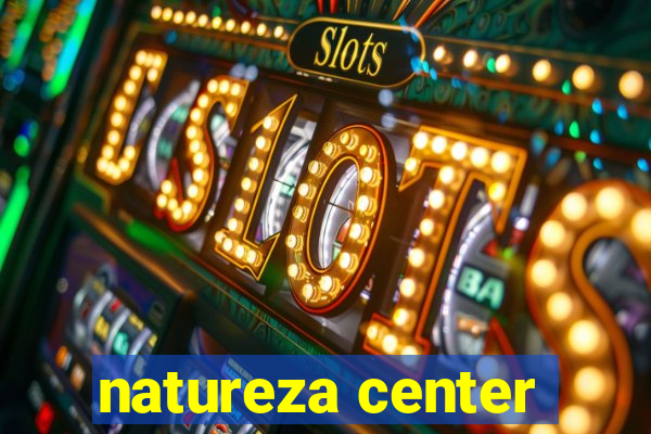 natureza center