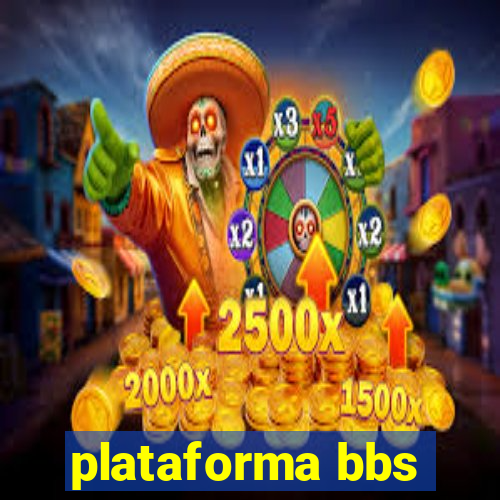 plataforma bbs