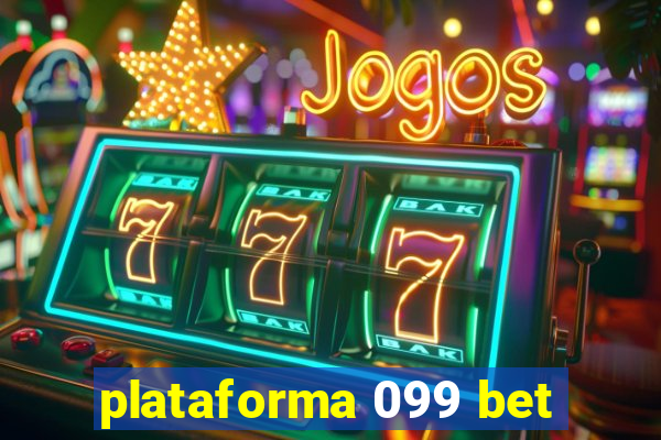 plataforma 099 bet