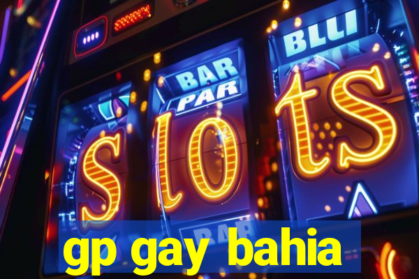 gp gay bahia