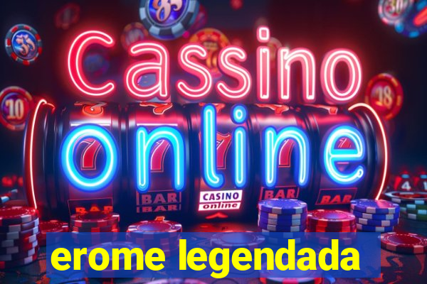 erome legendada