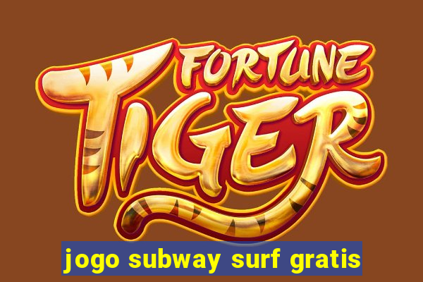 jogo subway surf gratis