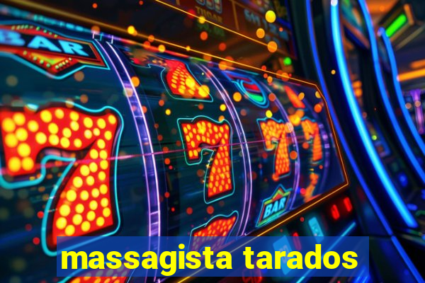 massagista tarados