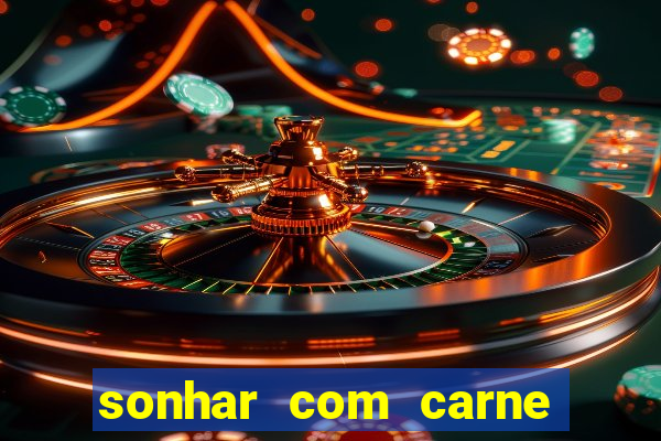 sonhar com carne de porco jogo do bicho